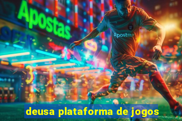 deusa plataforma de jogos